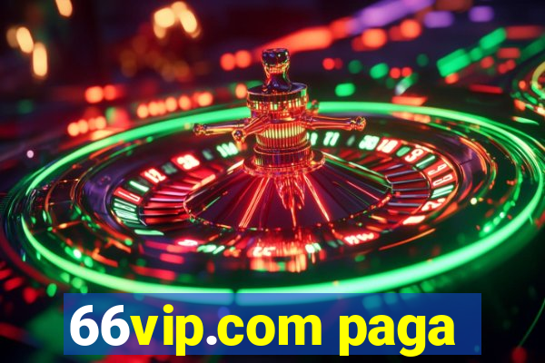 66vip.com paga